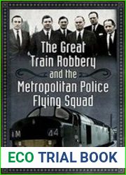 The Great Train Robbery and the Metropolitan Police Flying Squad