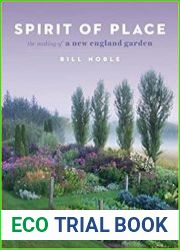 Spirit of Place The Making of a New England Garden
