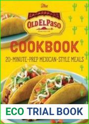 The Old El Paso Cookbook 20-Minute-Prep Mexican-Style Meals