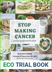Stop Making Cancer A Raw Vegan Recipe Book