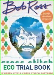 Bob Ross Cross Stitch 12 Happy Little Cross Stitch Patterns - Includes Embroidery Hoop, Floss, Fabric and Instruction Book with 12 Patterns!