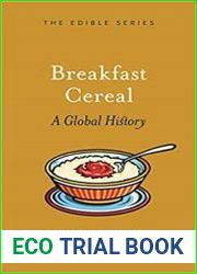 Breakfast Cereal A Global History