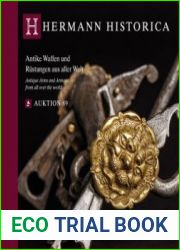 Antique Arms and Armour from all over the World /Antike Waffen und Rustungen aus aller Welt (Hermann Historica Auktion №89)