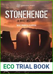 Stonehenge A Brief History (Archaeological Histories)