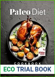 Paleo Diet Cookbook Delicious Paleo Recipes You Can Try Out Today!