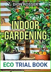 Indoor Gardening How You Can Grow Vegetables, Herbs, Flowers