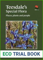 Teesdale|s Special Flora Places, Plants and People