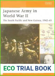 Japanese Army in World War II The South Pacific and New Guinea, 1942–43