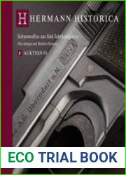 Fine Antique and Modern Firearms / Schusswaffen aus funf Jahrhunderten (Hermann Historica Auktion №83)