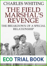 The Field Marshal|s Revenge The Breakdown of a Special Relationship