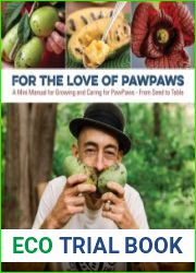 For the Love of Pawpaws A Mini Manual for Growing and Caring for Pawpaws