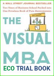 The Visual MBA Two Years of Business School Packed into One Priceless Book of Pure Awesomeness