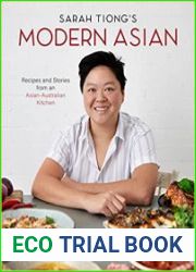 Sarah Tiong|s Modern Asian Recipes and Stories from an Asian-Australian Kitchen