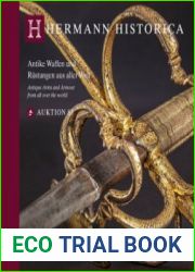 Antique Arms and Armour from all over the World / Antike Waffen und R?stungen aus aller Welt (Hermann Historica Auktion №83)