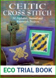 Celtic Cross Stitch 30 Alphabet, Animal and Knotwork Projects