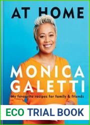 At Home The New Cookbook From Monica Galetti of Masterchef the Professionals