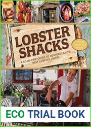 Lobster Shacks A Road-Trip Guide to New England|s Best Lobster Joints (2nd Edition)