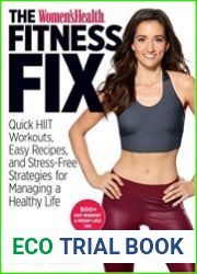 The Women|s Health Fitness Fix Quick HIIT Workouts, Easy Recipes, & Stress-Free Strategies for Managing a Healthy Life