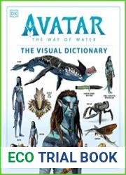 Avatar the Way of Water the Visual Dictionary