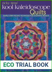 Ricky Tims| Kool Kaleidoscope Quilts Simple Strip-Piecing Technique for Stunning Results