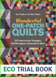 Wonderful One-Patch Quilts 20 Projects from Triangles, Half-Hexagons, Diamonds & More