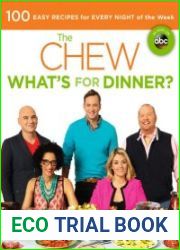 The Chew What|s for Dinner? 100 Easy Recipes for Every Night of the Week