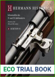 Firearms of the 19th and 20th century / Schusswaffen des 19. und 20. Jahrhunderts (Hermann Historica Auktion №81)