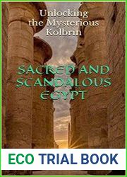 Unlocking the Mysterious Kolbrin Sacred and Scandalous Egypt