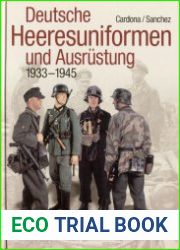 Deutsche Heeresuniformen und Ausrustung 1933-1945