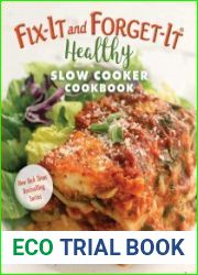 Fix-It and Forget-It Healthy Slow Cooker Cookbook 150 Whole Food Recipes for Paleo, Vegan, Gluten-Free, and Diabetic-Friendly Diets