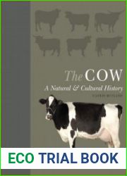 The Cow A Natural and Cultural History