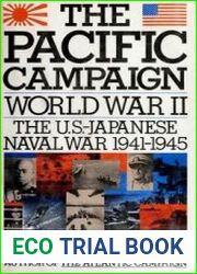 The Pacific Campaign World War II, The U.S. - Japanese Naval War 1941-1945