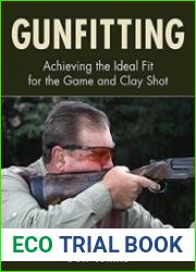 Gunfitting Achieving the Ideal Fit for the Game and Clay Shot
