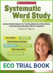 Systematic Word Study for Grades 2-3 An Easy Weekly Routine for Teaching Hundreds of New Words to Develop Strong Readers, Writers, and Spellers