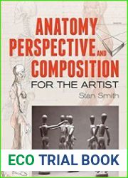 Anatomy, Perspective and Composition for the Artist