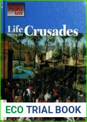 Life During the Crusades (How People Live)