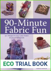 90-Minute Fabric Fun 30 Projects You Can Finish in an Afternoon