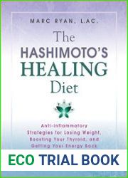 The Hashimoto|s Healing Diet Anti-inflammatory Strategies for Losing Weight, Boosting Your Thyroid, and Getting Your Energy Back