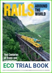 Rails Around the World Two Centuries of Trains and Locomotives