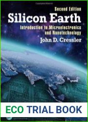 Silicon Earth Introduction to Microelectronics and Nanotechnology, Second Edition