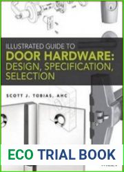 Illustrated Guide to Door Hardware Design, Specification, Selection