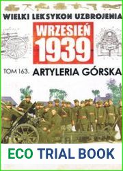 Artyleria Gуrska (Wielki Leksykon Uzbrojenia Wrzesien 1939 Tom 163)