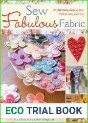 Sew Fabulous Fabric 20 Charming Ways to Sew Fabrics into Your Life