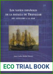 Los Navios Espanoles de la Batalla de Trafalgar del Astillero a la Mar