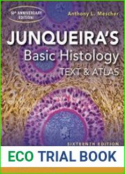 Junqueira|s Basic Histology Text and Atlas, Sixteenth Edition