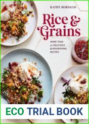 Rice & Grains More than 70 delicious and nourishing recipes