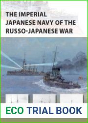 The Imperial Japanese Navy of the Russo-Japanese War (Osprey New Vanguard 232)