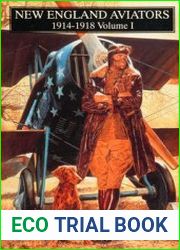 New England Aviators 1914-1918 Volume I (Schiffer Military History)