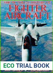 The Pictorial History of Fighter Aircraft
