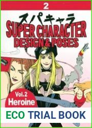 Super Manga Character Design and Poses Vol. 2 Heroines